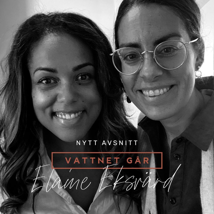 cover art for 230. Vattnet Går - Elaine Eksvärd, "Vi snackar flying poop! Det var galet"