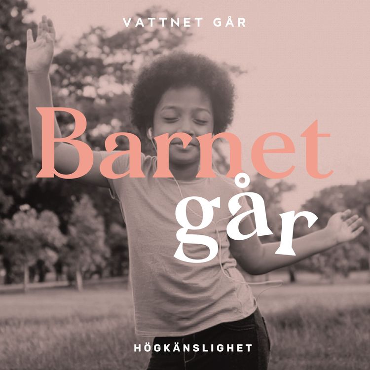 cover art for 213. Barnet Går - Johanna Kajson, "Men värst vad du är känslig då!"