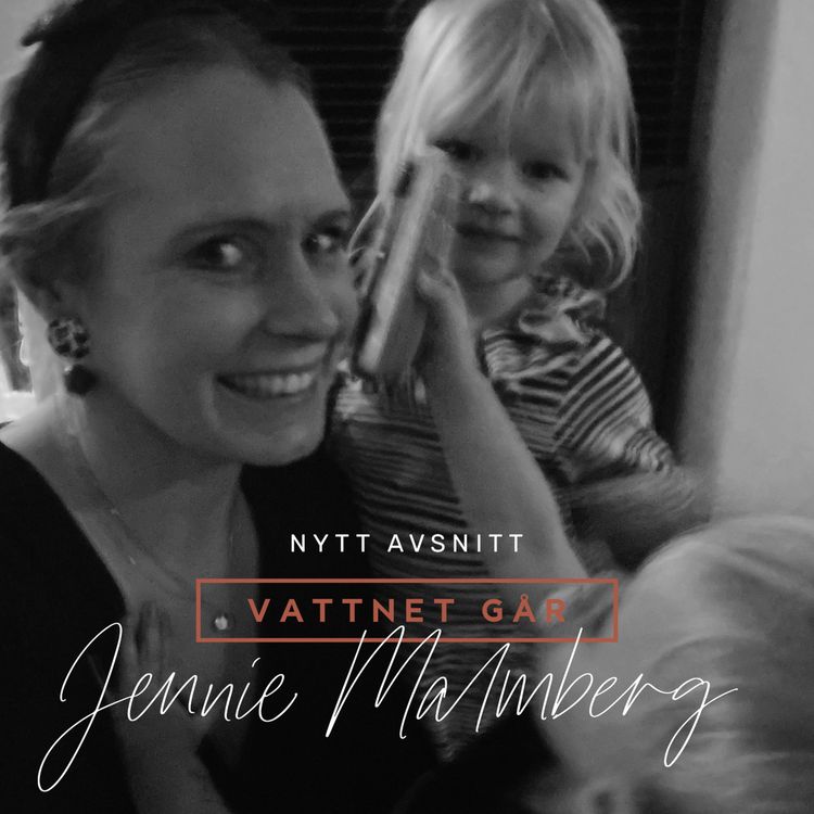 cover art for 149. Vattnet Går - Jennie Malmberg, "Positiv resa genom IVF och igångsättningar"