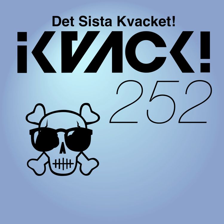 cover art for Avsnitt 252 – Det sista kvacket.