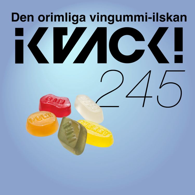 cover art for Avsnitt 245 – Den orimliga vingummi-ilskan