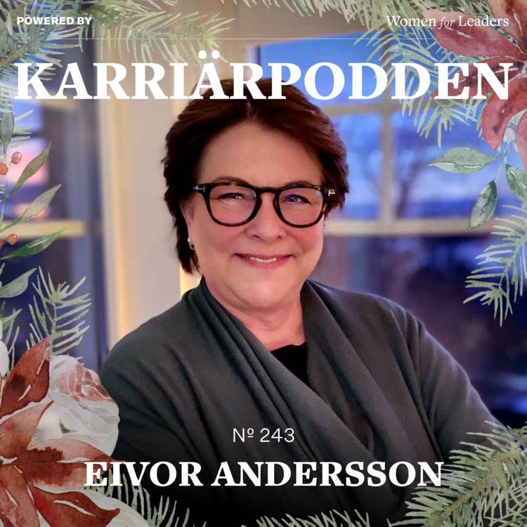 cover art for #243 Eivor Andersson (favorit i repris) - Women for Leaders Julkalender lucka 13
