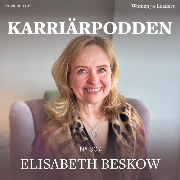 cover art for #307 Elisabeth Beskow - VD DNB Sverige (Short) - Om ledarskap och jämställdhet i finansbranschen