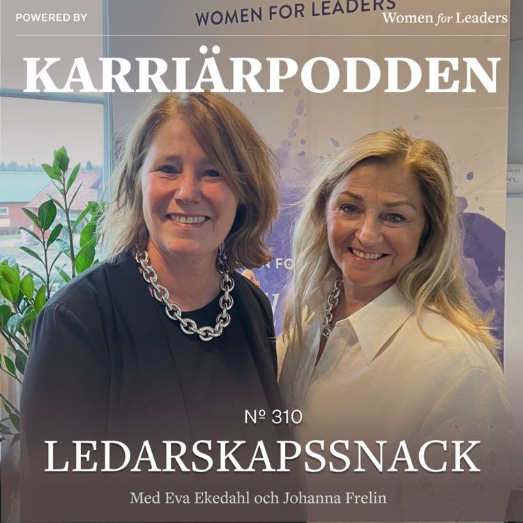 cover art for #310 Ledarskapssnack -Motivation /Johanna Frelin & Eva Ekedahl  - del 9 