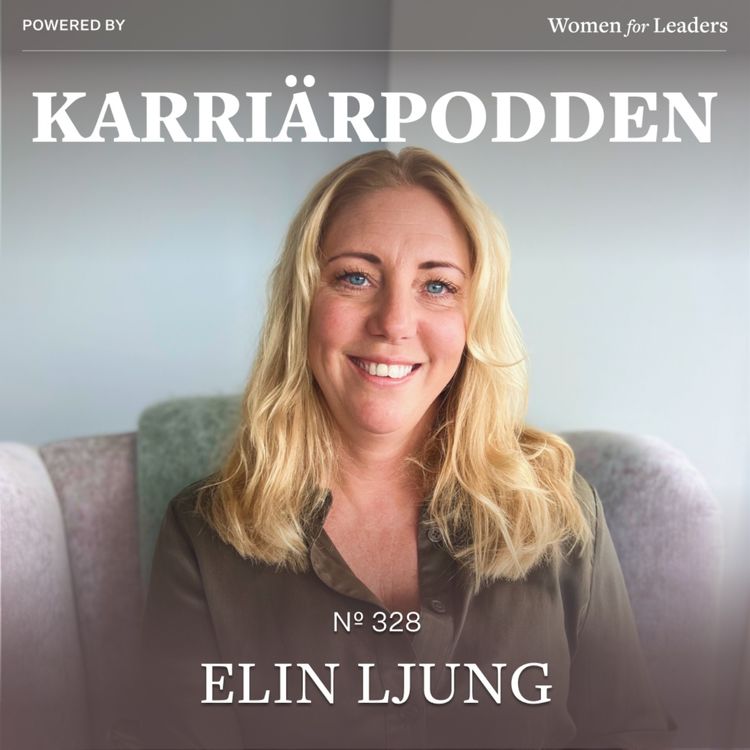 cover art for #328 Elin Ljung (Short) - Om att göra skillnad i en större kontext och synen på ett hållbart ledarskap