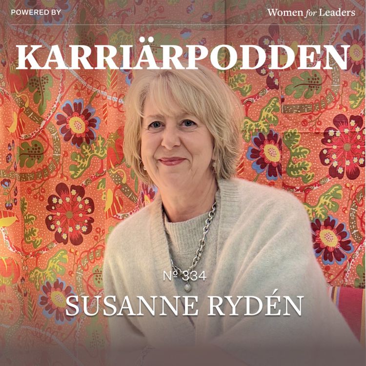 cover art for #334 Susanne Rydén - VD och konserthuschef Konserthuset Stockholm och Kungliga Filharmonikerna