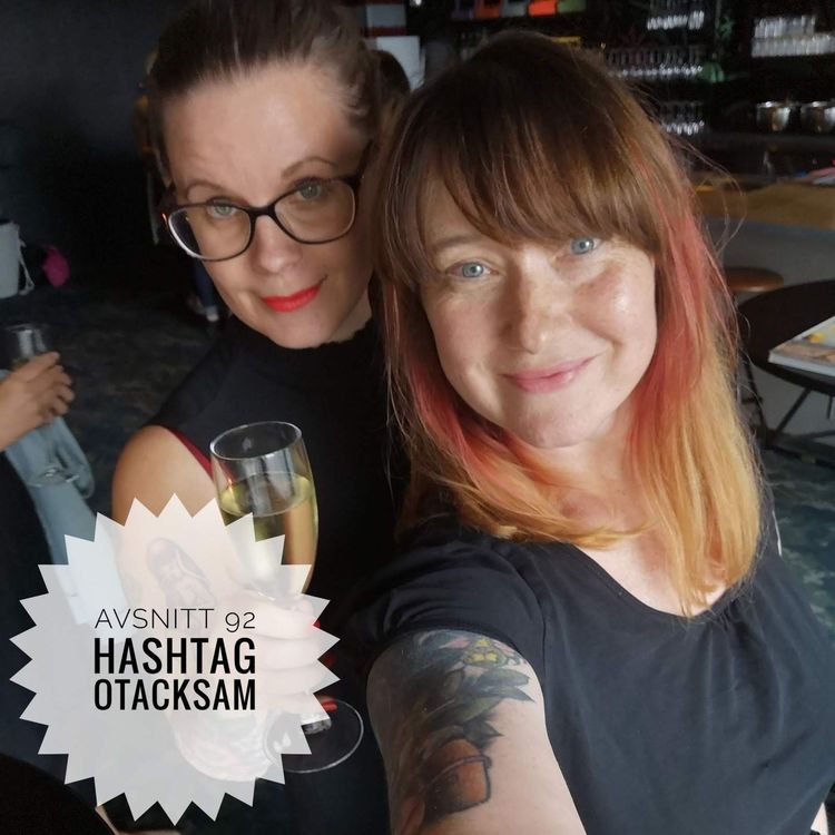cover art for Avsnitt 92: Hashtag Otacksam