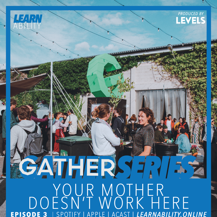 cover art for Gather Series E03: Your Mother Doesn't Work Here