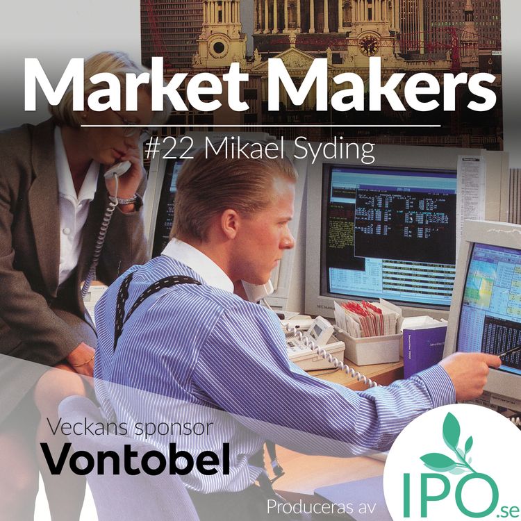 cover art for Market Makers - #22 Mikael Syding