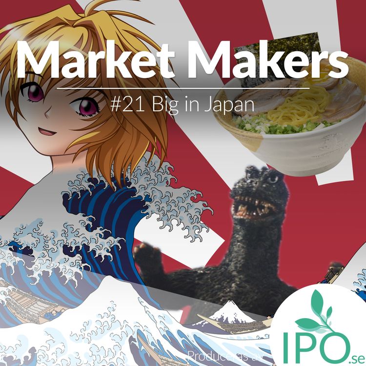 cover art for Market Makers - #21 Big in Japan