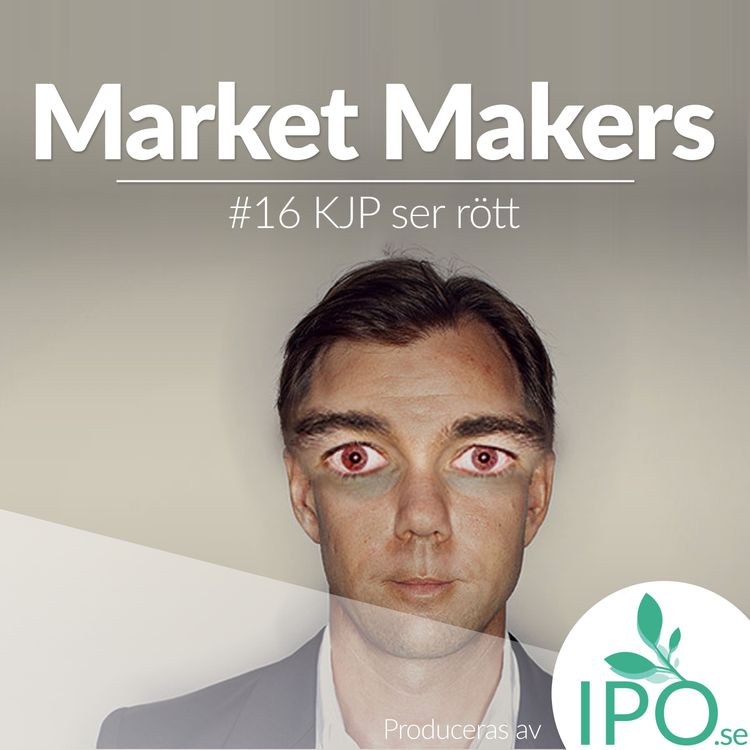cover art for Market Makers - #16 KJP Ser Rött