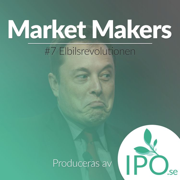 cover art for Market Makers - #7 Elbilsrevolutionen