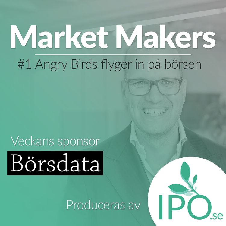cover art for Market Makers - #1 Angry Birds Flyger In På Börsen