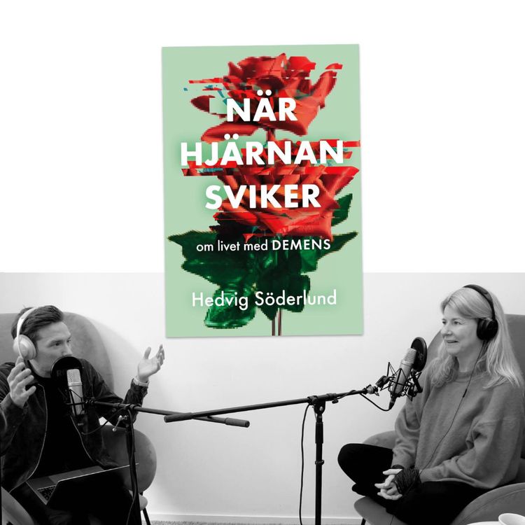 cover art for #316 Vad vi vet om demenssjukdomar med Hedvig Söderlund