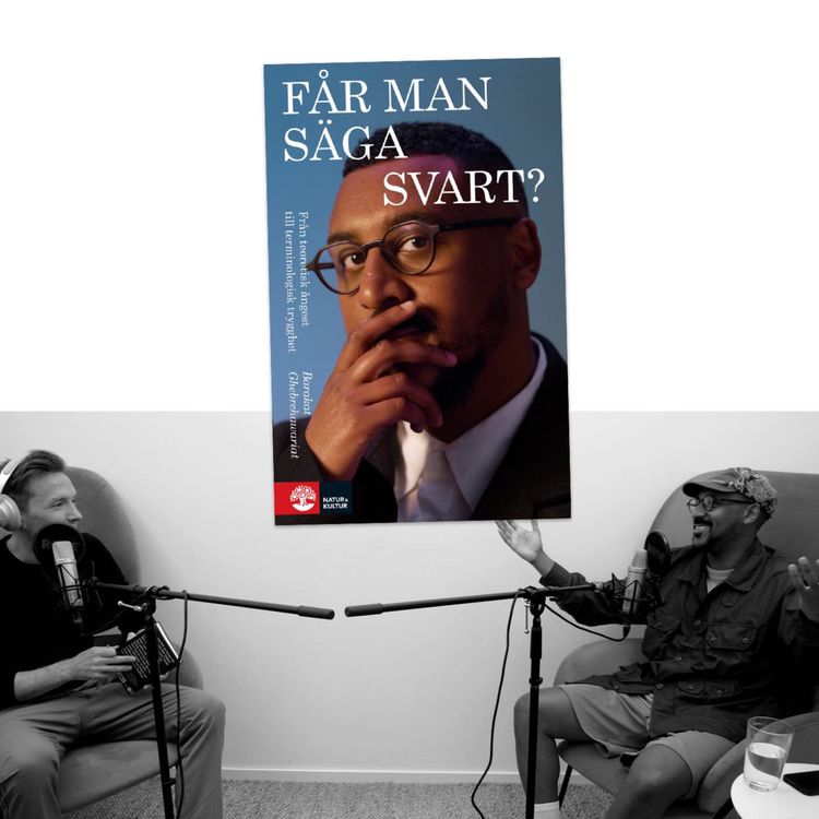 cover art for #341 Får man säga svart? med Barakat Ghebrehawariat