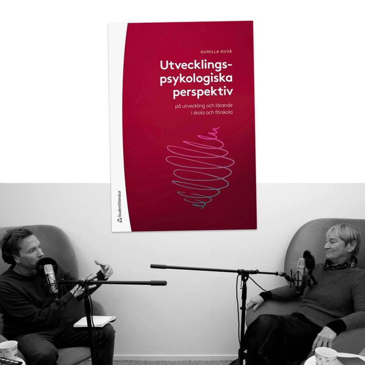cover art for #352 Utvecklingspsykologiska perspektiv på barns lärande med Gunilla Guvå