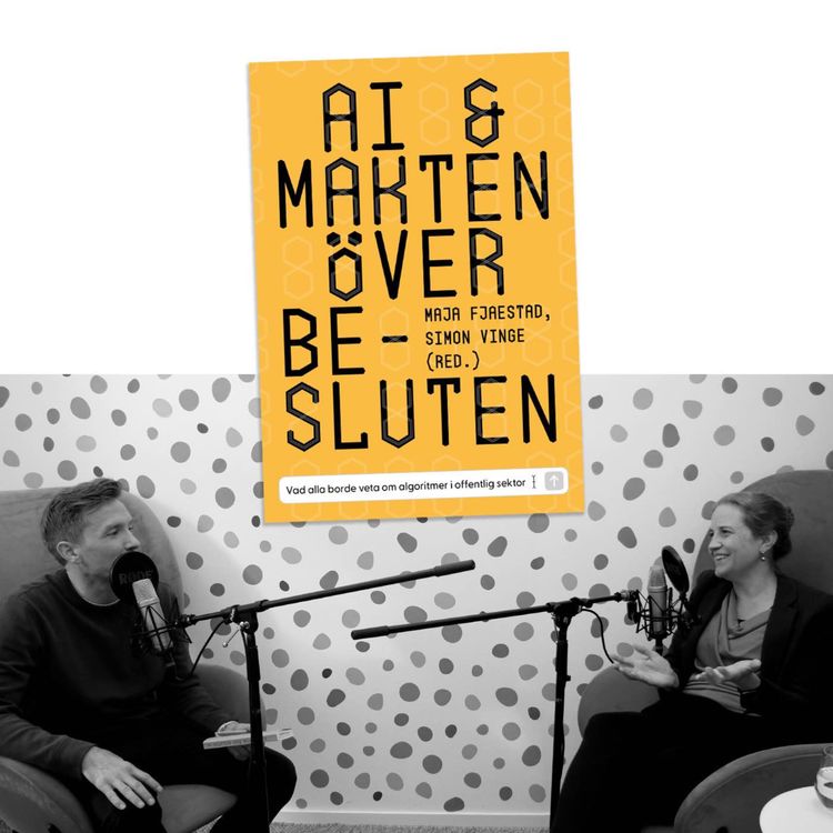 cover art for #398 AI och makten över besluten med Maja Fjaestad (Patreon)