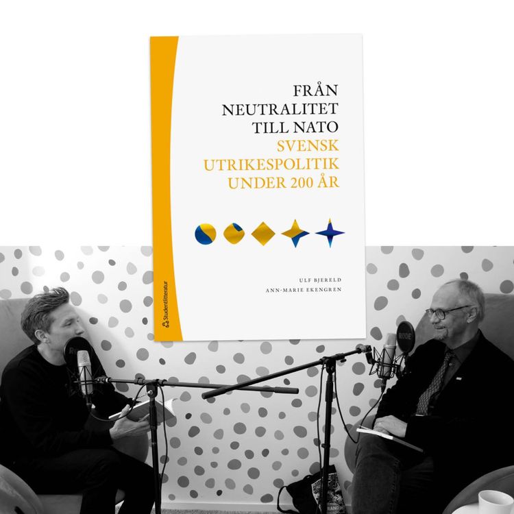 cover art for #421 Sverige från neutralitet till Nato, med Ulf Bjereld