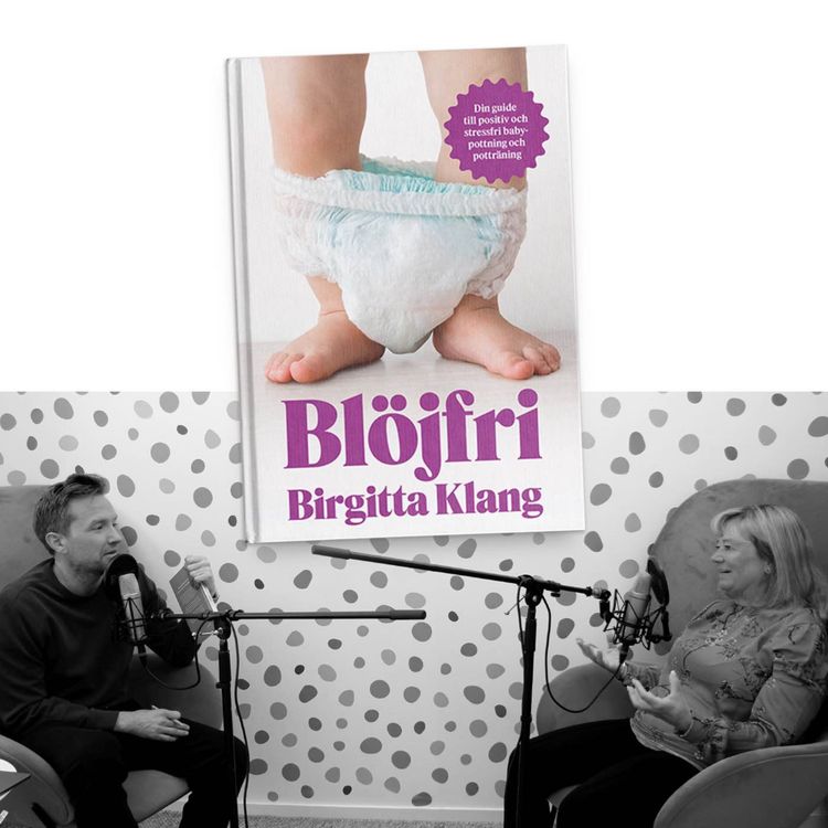 cover art for #428 Blöjfri med Birgitta Klang