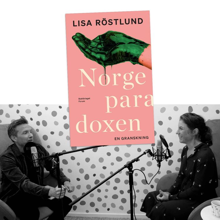 cover art for #436 Norgeparadoxen med Lisa Röstlund
