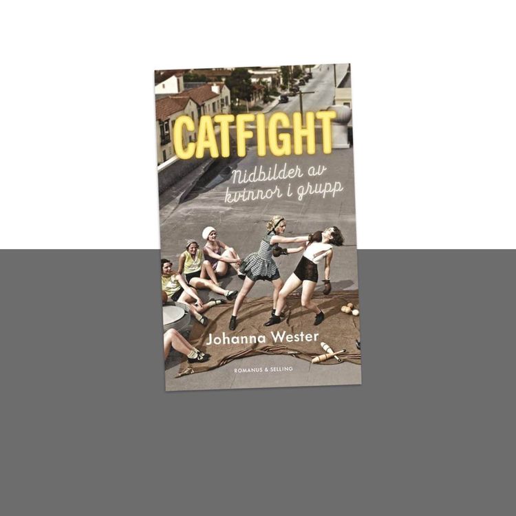 cover art for #463 Catfight, nidbilder av kvinnor i grupp, med Johanna Wester