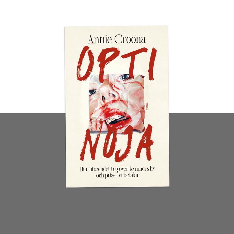 cover art for #480 Optinoja, krafterna bakom dagens utseendefixering, med Annie Croona