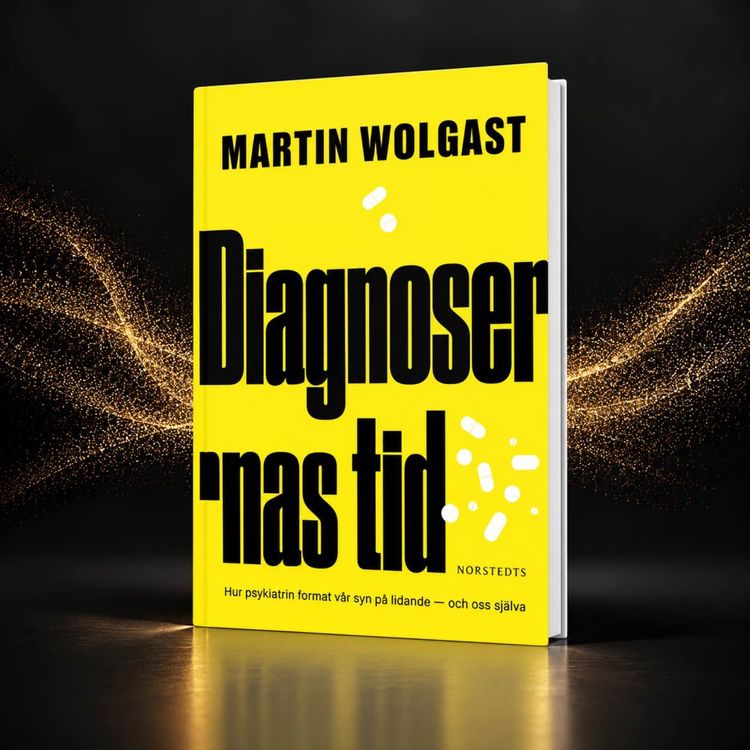 cover art for #485 Den skrämmande ökningen av psykiatriska diagnoser, med Martin Wolgast