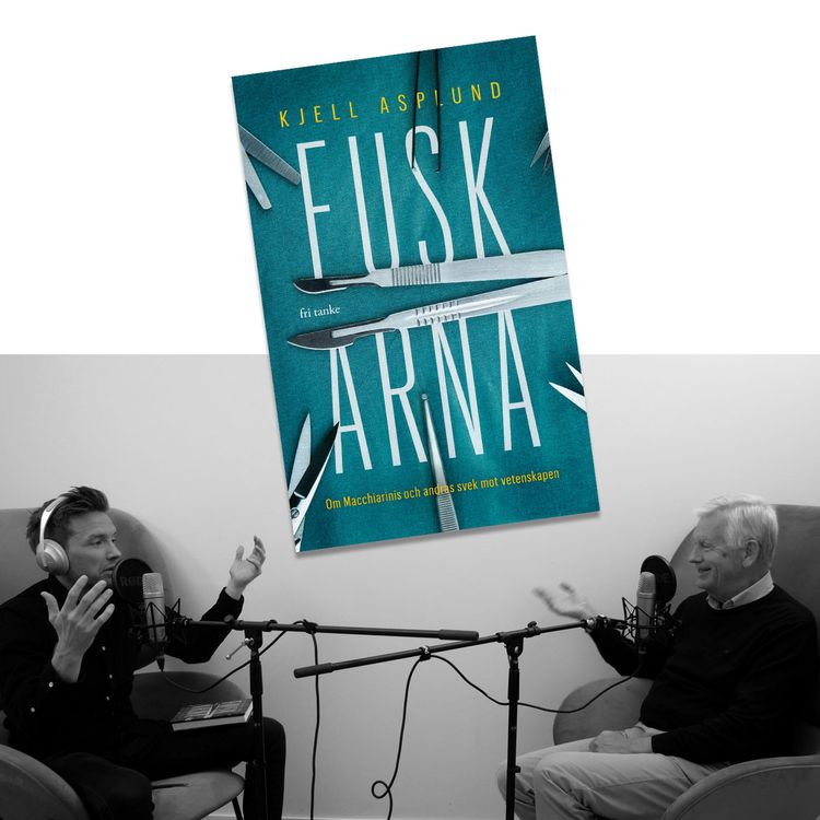 cover art for #226 Forskare som fuskar med Kjell Asplund