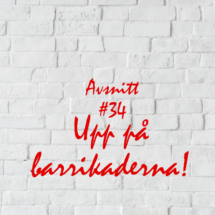 cover art for 34. Upp på barrikaderna!