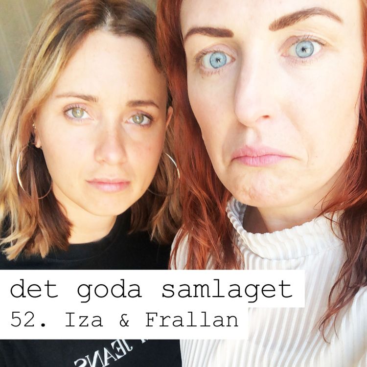 cover art for 52. Iza & Frallan - Finne på fittan och bristande sexlust