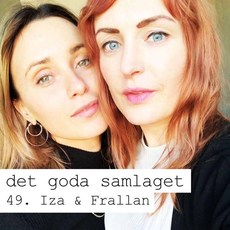 cover art for 49. Iza & Frallan - Sci fi-onani och att pausa en relation