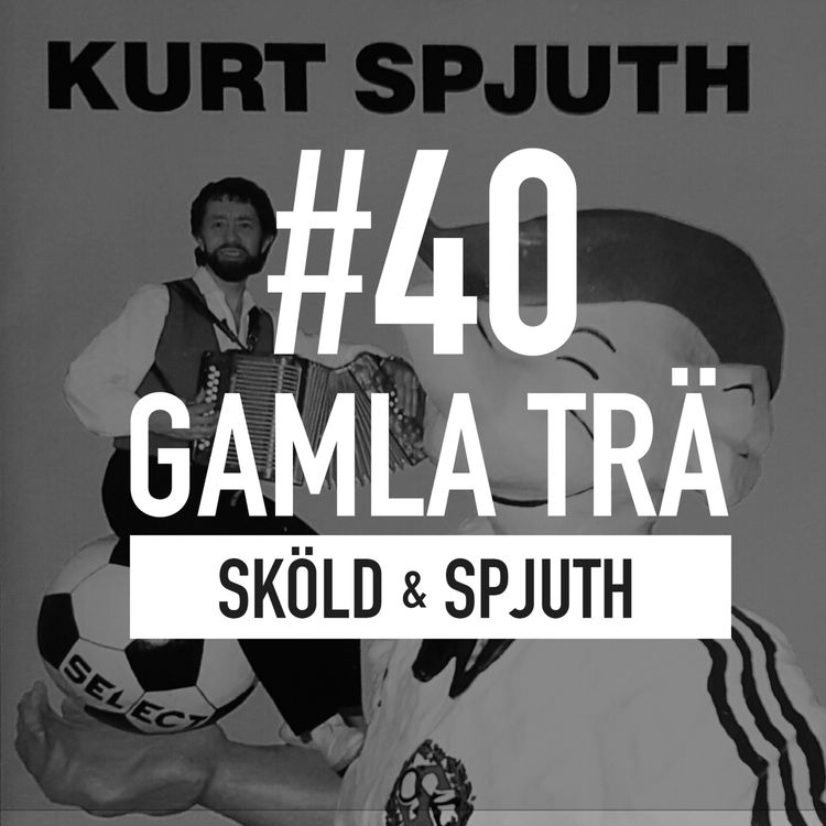 cover art for Avsnitt 40 – Sköld & Spjuth