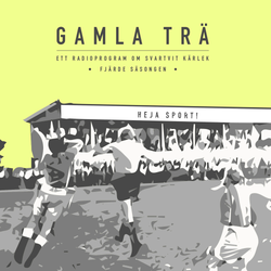 cover art for Gamla Trä – Ett Radioprogram om Svartvit Kärlek