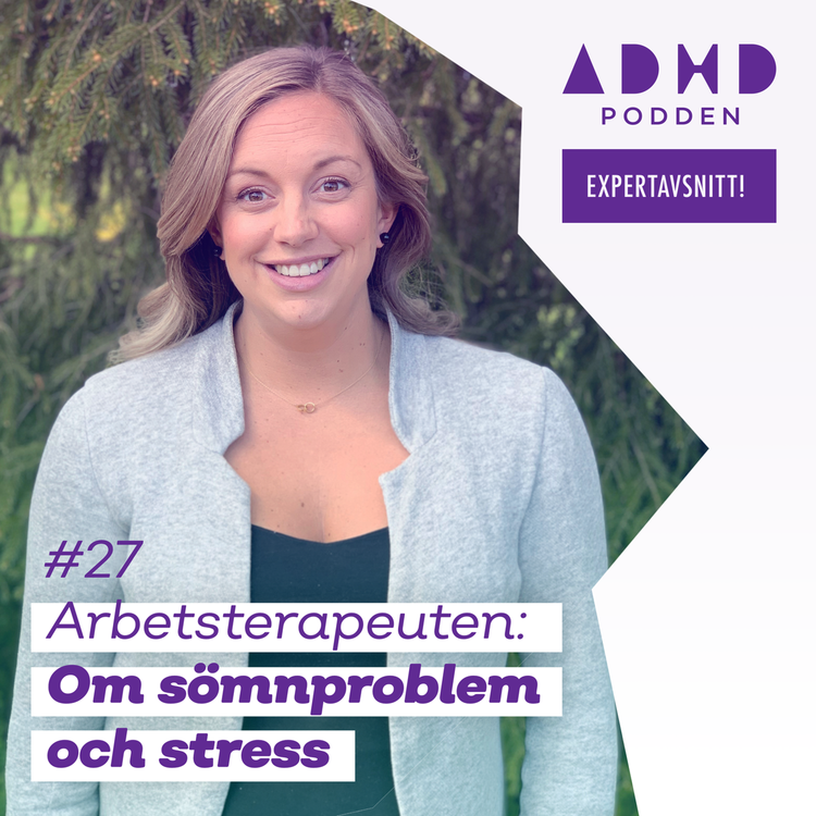 cover art for #27 EXPERTAVSNITT! OM SÖMNPROBLEM OCH STRESS - Arbetsterapeuten