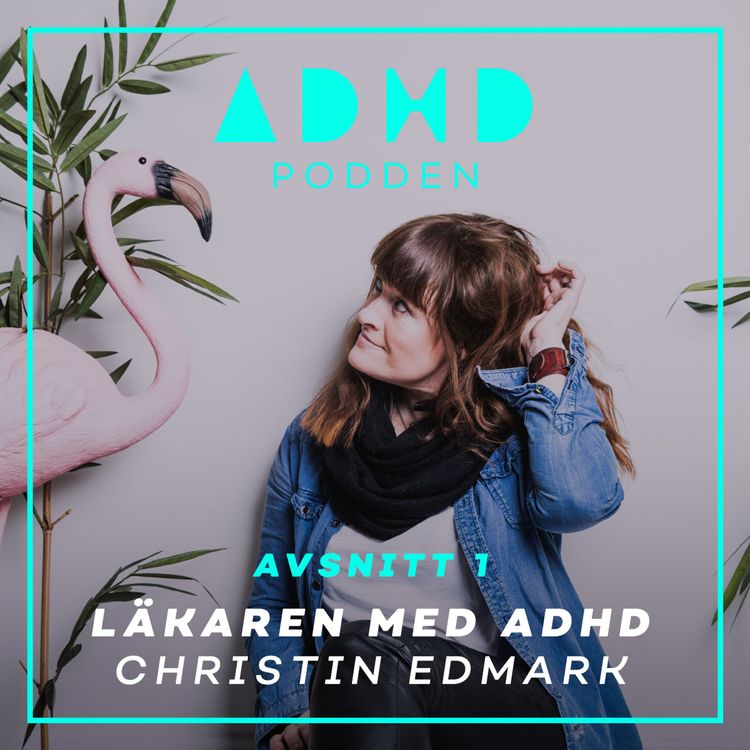 cover art for #1. Läkaren Christin Edmark med ADHD