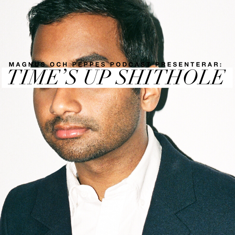 cover art for Time's up shithole – #194