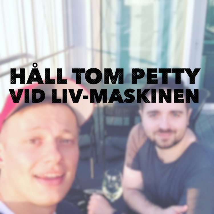 cover art for Hålla Tom Petty vid liv-maskinen - #176