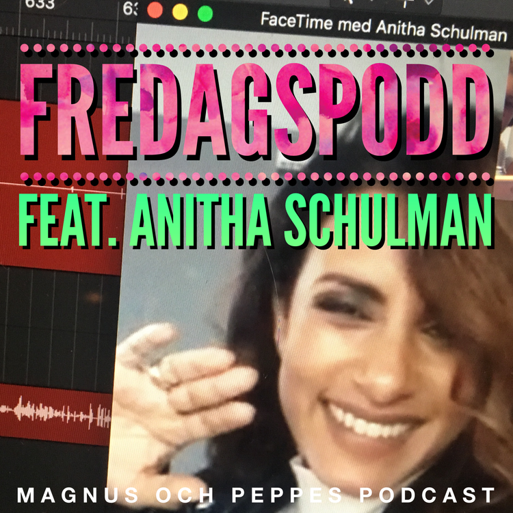 cover art for Fredagspodd feat. Anitha Schulman