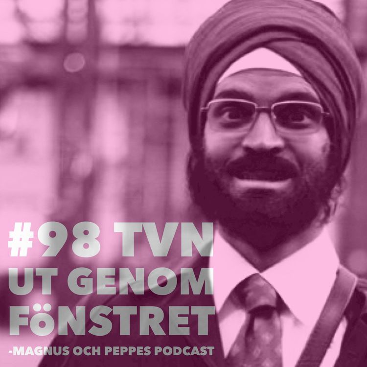 cover art for TVn Ut Genom Fönstret – #98