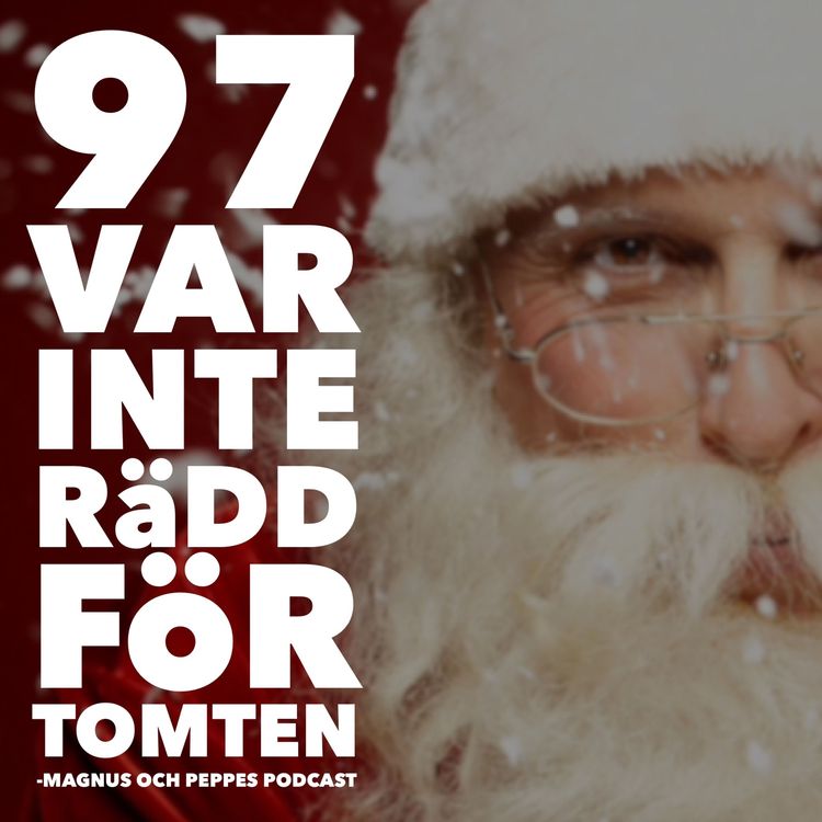 cover art for Var Inte Rädd För Tomten - #97