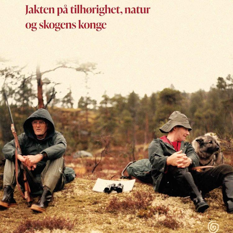 cover art for Jakten på tilhørighet, natur og skogens konge med Håkon Opdal