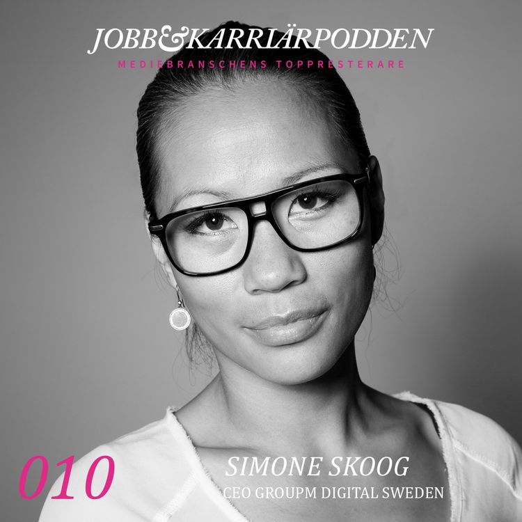 cover art for NR010 Simone Skoog, CEO GroupM Digital Sweden