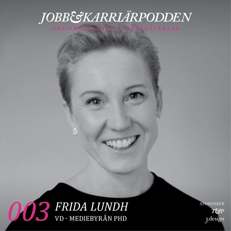 cover art for NR003 Frida Lundh, VD Mediebyrån Phd
