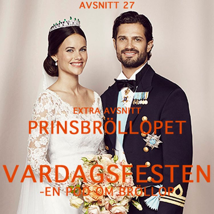 cover art for Avsnitt 27 – Extra avsnitt - Prinsbröllopet