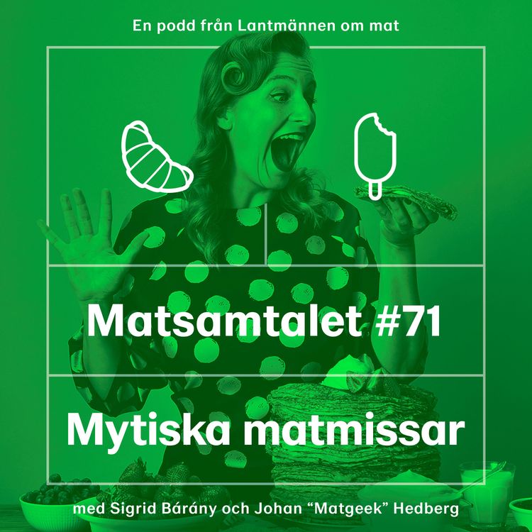 cover art for Avsnitt 71 - Mytiska matmissar
