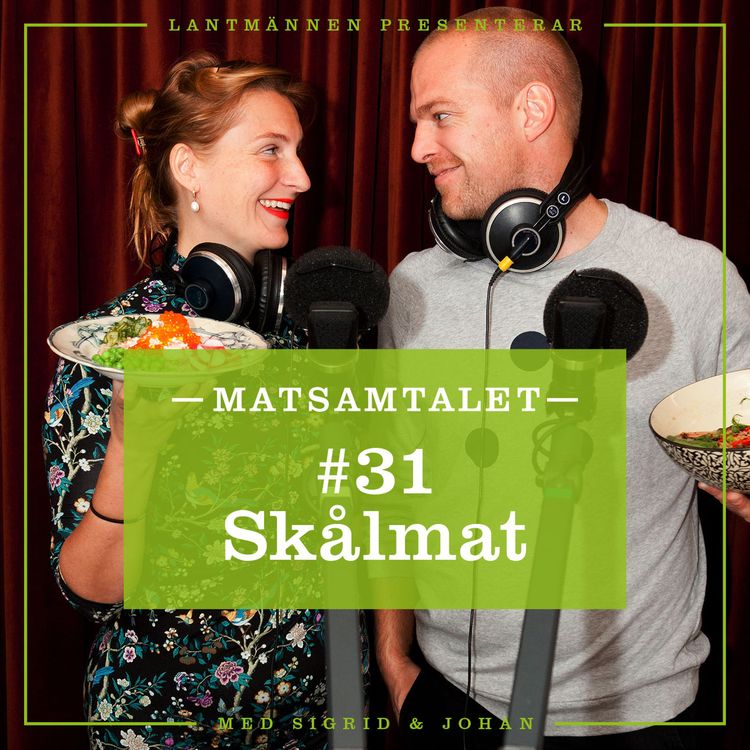 cover art for Avsnitt 31 - Skålmat