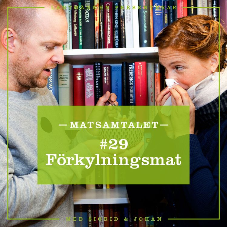cover art for Avsnitt 29 - Förkylningsmat