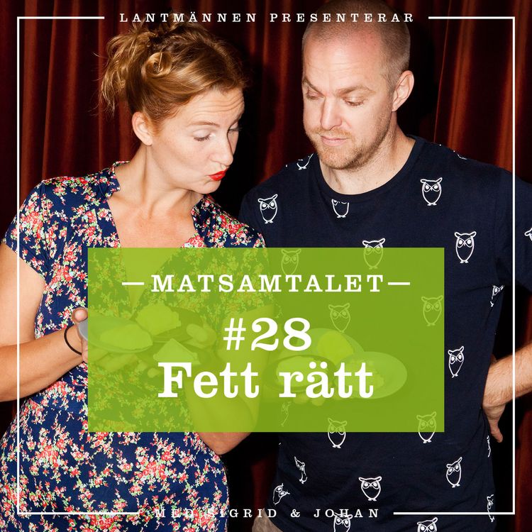 cover art for Avsnitt 28 - Fett rätt!