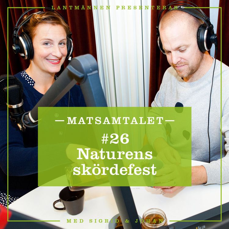 cover art for Avsnitt 26 - Naturens skördefest