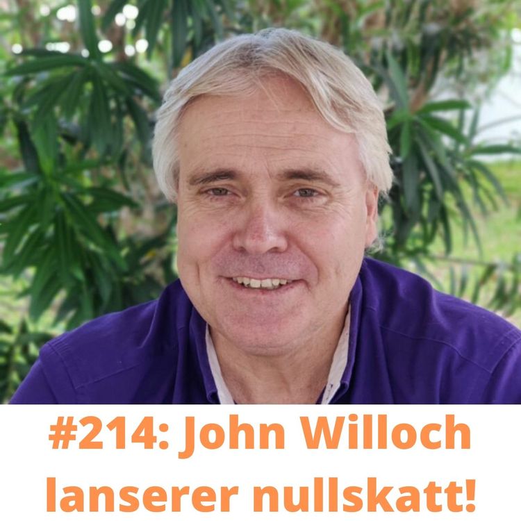 cover art for #214 John Willoch: Nullskatt er løsningen for fremtiden!